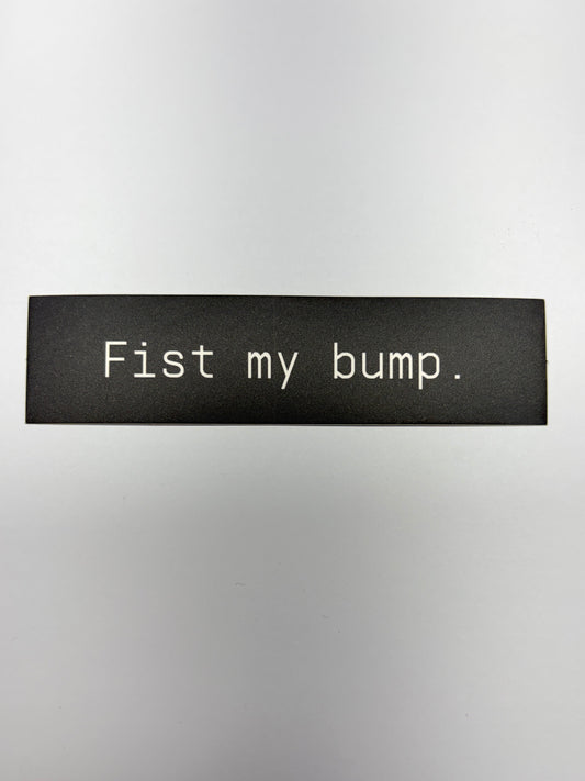Fist my Bump Project Hail Mary 4x1 Sticker